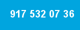 917 532 07 36